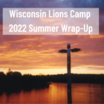 Wisconsin Lions Camp Wrap Up